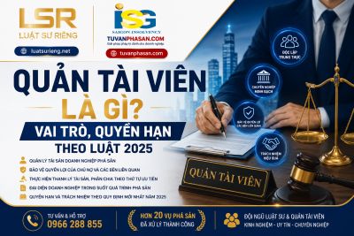 Quản T&agrave;i Vi&ecirc;n L&agrave; G&igrave;? Vai Tr&ograve;, Quyền Hạn Theo Luật Phục hồi Ph&aacute; sản